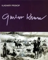 Gustav Krum: Vypravěč dobrodružství a historie - Vladimár Prokop (2009)