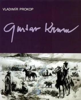 Umění Gustav Krum: Vypravěč dobrodružství a historie - Vladimár Prokop (2009)