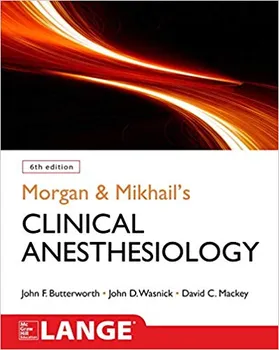 Morgan and Mikhail's Clinical Anesthesiology - John F. Butterworth and col. [EN] (2018, pevná, 6th Edition)