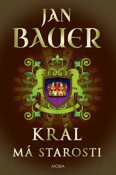Král má starosti - Jan Bauer (2019, vázaná)