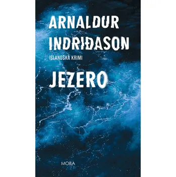 Jezero - Arnaldur Indridason (2019, vázaná)