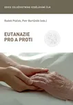 Eutanazie pro a proti - Ptáček Radek,…