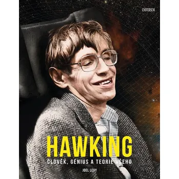 Hawking: Člověk, génius a teorie všeho - Levy Joel (2019, pevná)