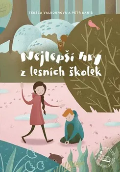 Nejlepší hry z lesních školek - kolektiv (2019, vázaná)