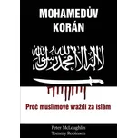 Mohamedův korán: Proč muslimové vraždí…