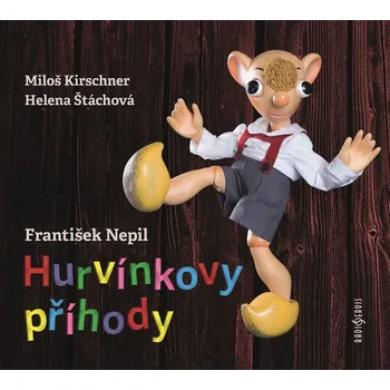 Hurvínkovy příhody - František Nepil (čte Miloš Kirschner, Helena Štáchová) [CD]
