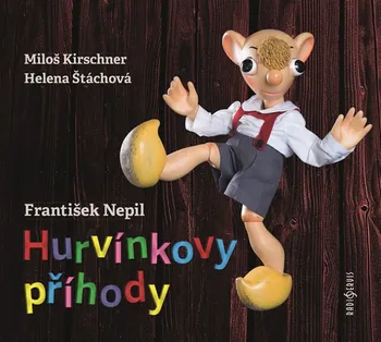 Hurvínkovy příhody - František Nepil (čte Miloš Kirschner, Helena Štáchová) [CD]