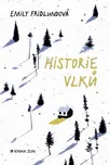 Historie vlků - Emily Fridlundová…