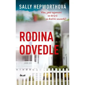 Rodina odvedle - Sally Hepworthová (2019, pevná)