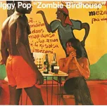 Zombie Birdhouse - Iggy Pop [LP]