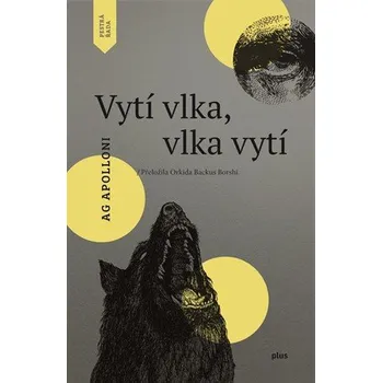Vytí vlka, vlka vytí - Ag Apolloni…