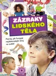 Zázraky lidského těla - Ilona Bagoly…