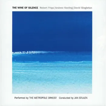 Zahraniční hudba Wine of Silence - Fripp, Keeling & Singleton [CD]
