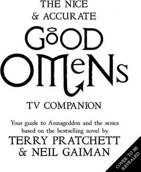 Cizojazyčná kniha Nice and Accurate Good Omens TV Companion – Neil Gaiman, Terry Pratchett [EN] (2019, pevná vazba)