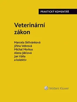 Veterinární zákon: Praktický komentář - Michal Morkus,Jiřina Vebrová, Marcela Skřivánková (2019, pevná)