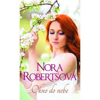 Okno do nebe - Nora Robertsová (2019,…
