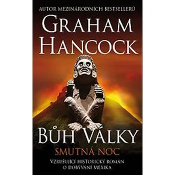 Bůh války: Smutná noc - Graham Hancock…