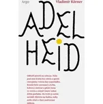 Adelheid - Vladimír Körner (2019,…