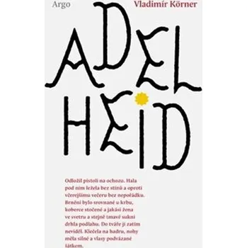 Adelheid - Vladimír Körner (2019, vázaná)