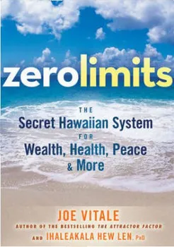 Zero Limits: The Secret Hawaiian System for Wealth, Health, Peace, and More - Joe Vitale [EN] (2007)