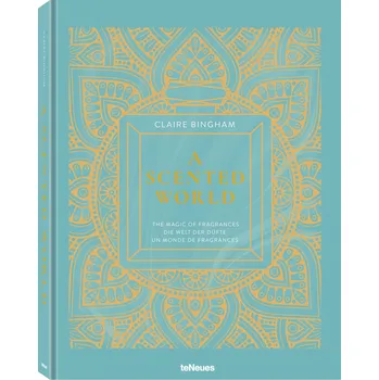 Cizojazyčná kniha A Scented World: The Magic of Fragrances - Claire Bingham