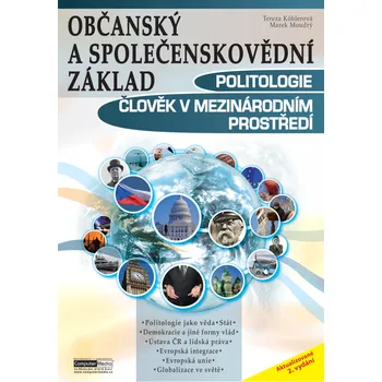 Politologie a člověk v mezinárodním prostředí - Občanský a společenskovědní základ - Tereza Köhlerová, Marek Moudrý