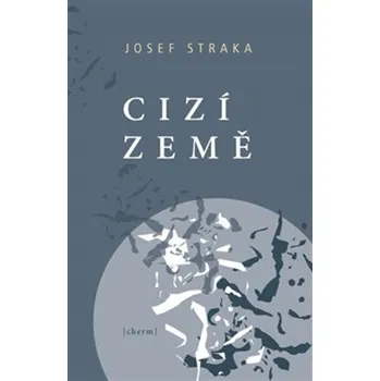 Poezie Cizí země - Josef Straka
