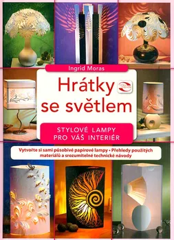 Hrátky se světlem - Ingrid Moras