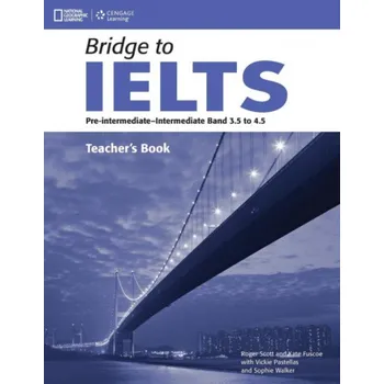 Anglický jazyk Bridge to IELTS Teacher´s Book - Harrison, L & Hutchison, S