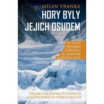 Hory byly jejich osudem - Milan Vranka
