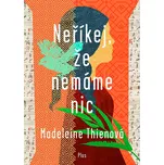 Neříkej, že nemáme nic - Madeleine…