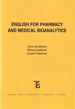 English for Pharmacy and Medical Bioanalytics - Šárka Dostálová