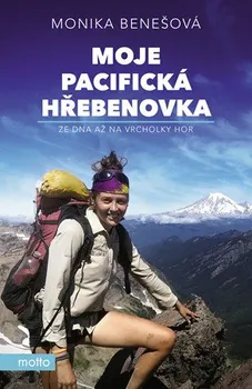 Cestování Moje Pacifická hřebenovka - Monika Benešová
