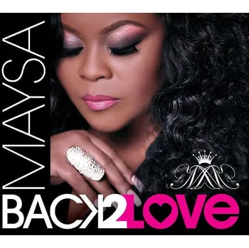 Zahraniční hudba Maysa - Back 2 Love (CD, SHACD5434)