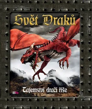 Svět draků: Tajemství dračí říše - S. A. Caldwellová