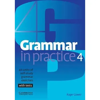 Anglický jazyk Grammar in Practice: Level 4 Intermediate - Bell Jan, Gower Roger