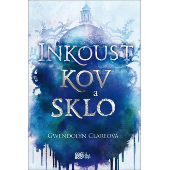 Inkoust, kov a sklo - Gwendolyn Clareová