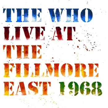 Zahraniční hudba Live At The Fillmore 1968 - The Who [2CD] (50th Anniversary Edition 2018)