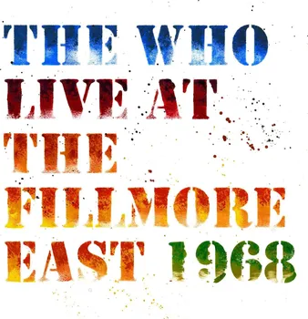 Zahraniční hudba Live At The Fillmore 1968 - The Who [2CD] (50th Anniversary Edition 2018)