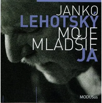 Česká hudba Janko Lehotský - Moje Mladšie Ja (CD, R410022)