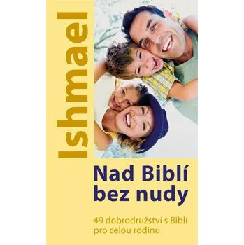 Duchovní literatura Ishmael Nad Biblí bez nudy