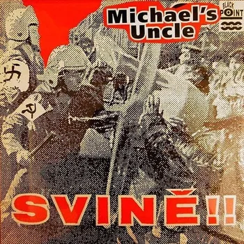 Česká hudba Svině - Michael's Uncle [LP]