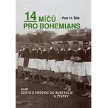 14 míčů pro Bohemians aneb cesta z Vršovic do Austrálie a zpět - Petr Hugo Šlik