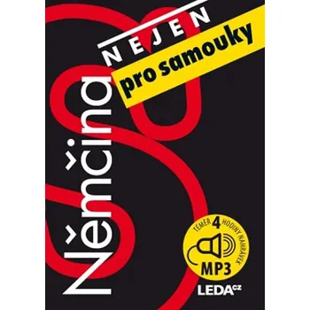 Německý jazyk Němčina (nejen) pro samouky - Lucie Zemanová, Alena Nekovářová [+mp3]
