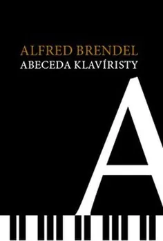 Umění Abeceda klavíristy - Alfred Brendel