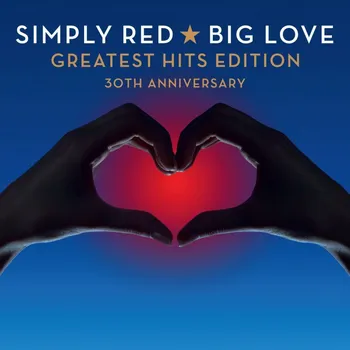 Zahraniční hudba Big Love: Greatest Hits Edition 30th Anniversary - Simply Red [CD]