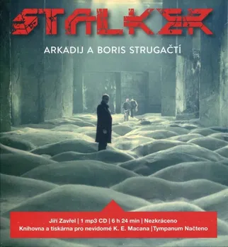 Stalker - Arkadij Natanovič Strugackij, Boris Natanovič Strugackij (čte Jiří Zavřel) [CDmp3]