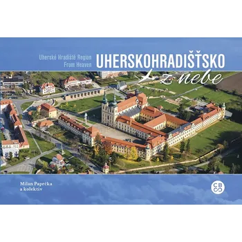 Uherskohradišťsko z nebe - Milan Paprčka
