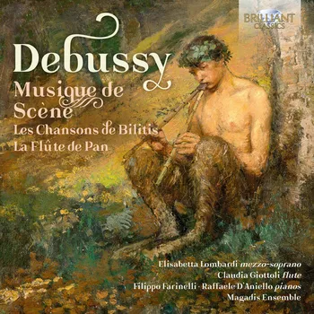 Zahraniční hudba DEBUSSY: Musique de Scene - Chansons de Bilitis, Musique de scène pour Les Chansons de Bilits, Six épigraphes antiques, La Flûte de Pan (CD) (Magadis Ensemble Carole Magnini narrator Claudia Giottoli, Roberto Fabiano flutes Maria Chiara Fiorucci, Elisa)