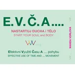 E.V.Č.A.... Nastartuj ducha i tělo -…